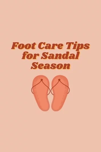Chương 21: Mẹo chăm sóc chân cho mùa đi sandal