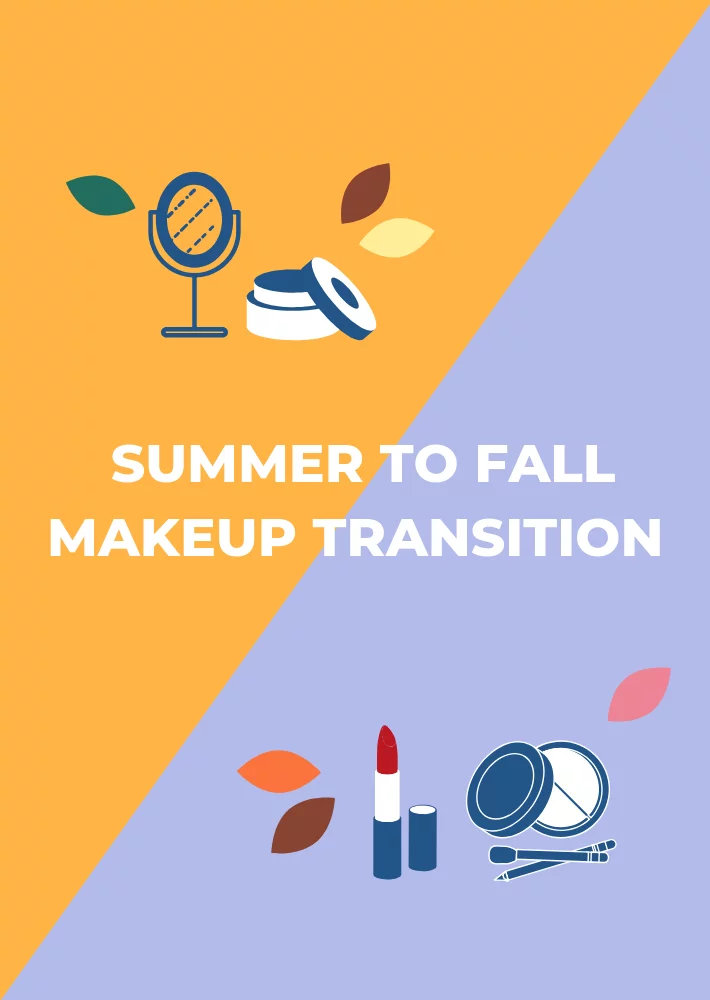 Chapter 27: Summer to Fall Makeup Transition