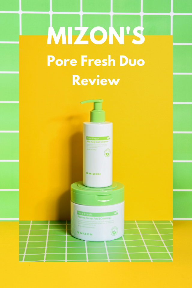 MIZON Pore Fresh: Mild Acid Gel Cleanser and Peeling Toner Pad Review