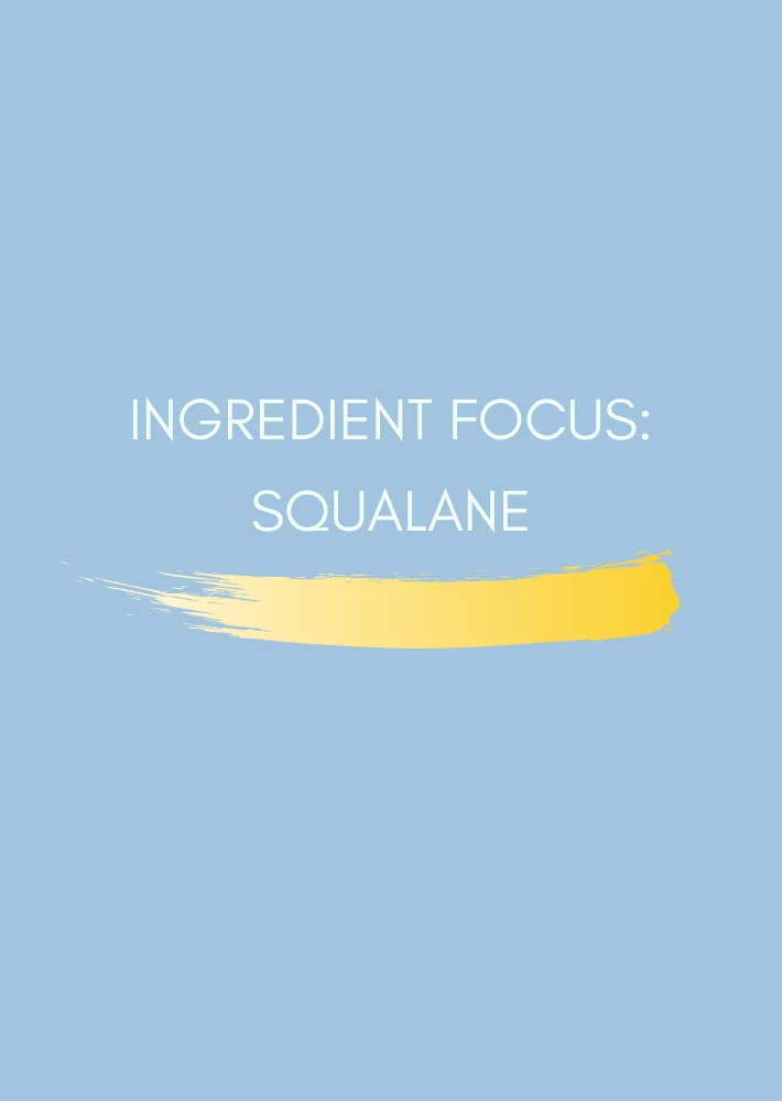 Ingredient Focus: Squalane