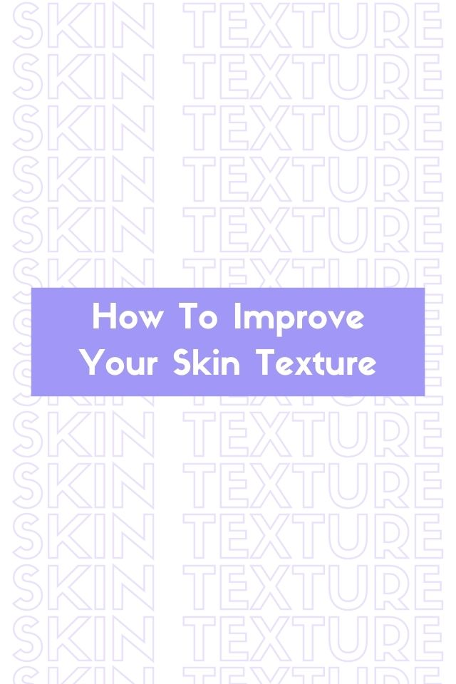 Chapter 48: How to Improve Your Skin Texture