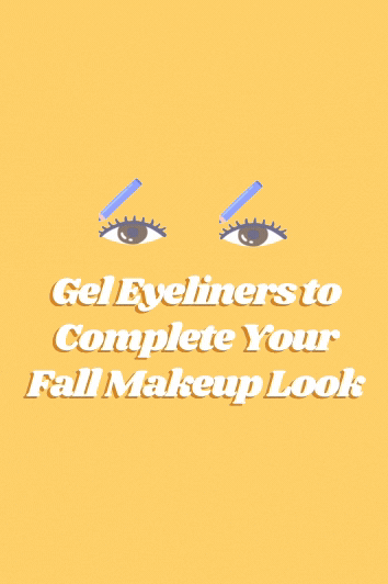 Must-Try Gel Eyeliners to Complete Your Fall Makeup Look