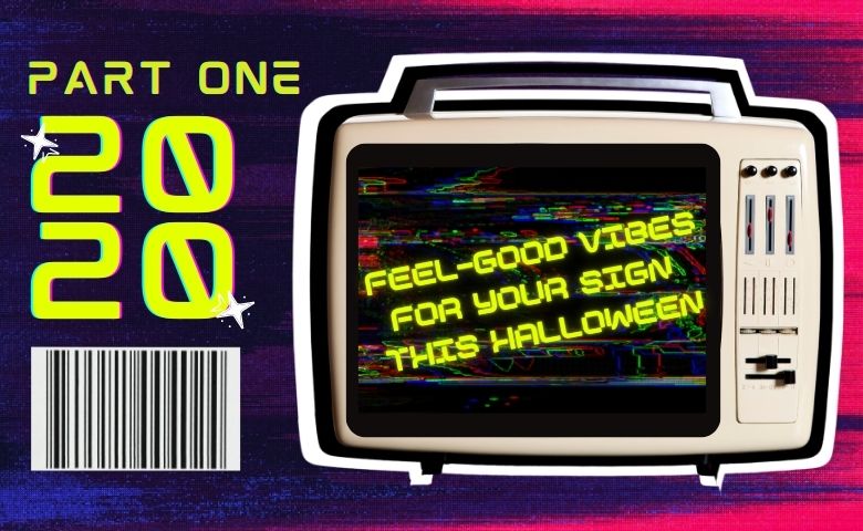 Feel-Good Vibes for Your Sign This Halloween (Part One)