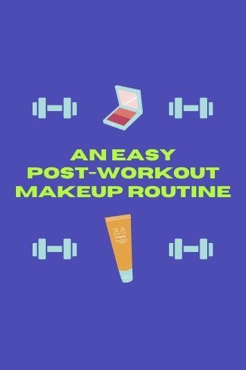 Chapter 58: An Easy Post-Workout Makeup Routine