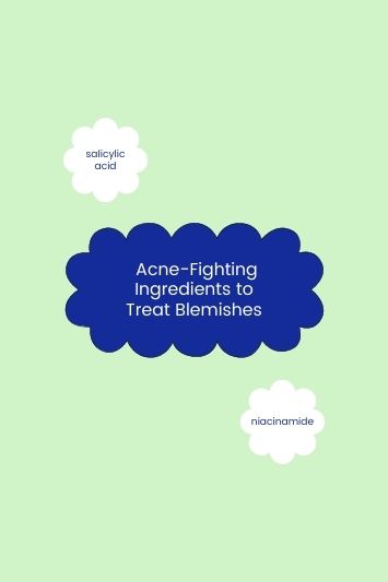 Look for These Acne-Fighting Ingredients to Treat Blemishes