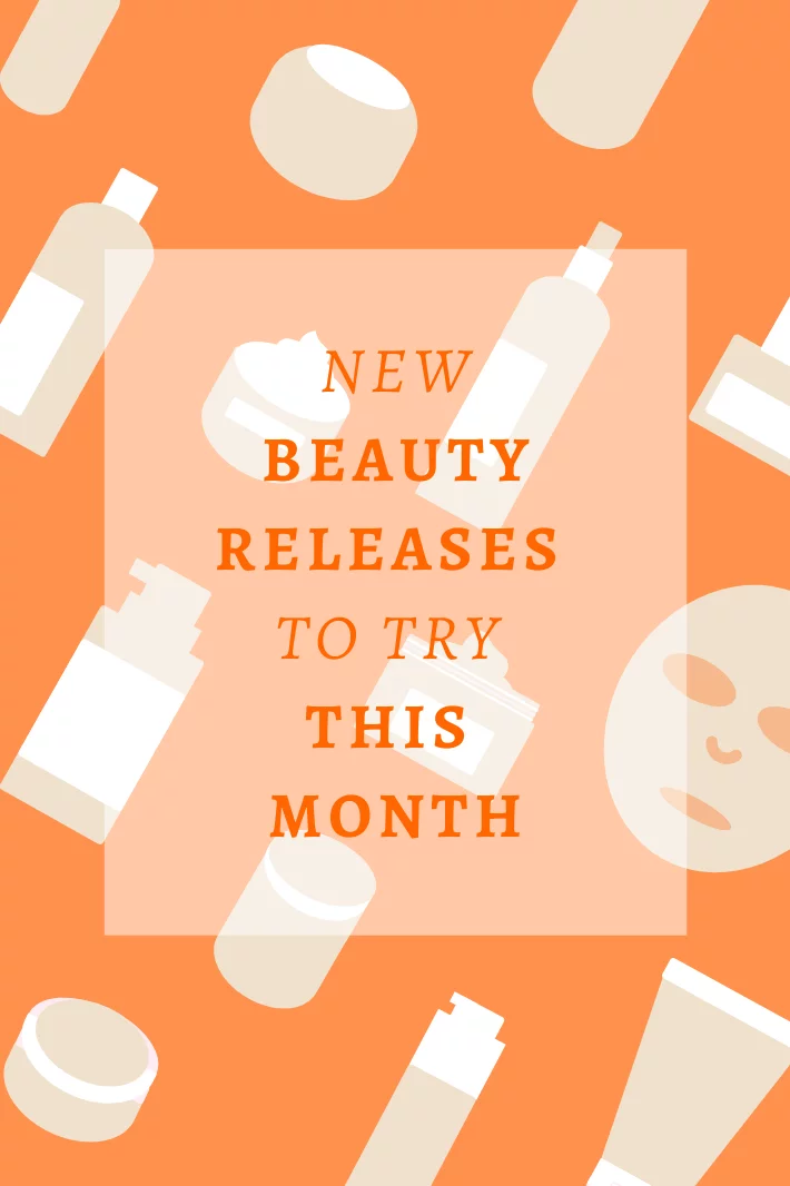 New Beauty Releases to Try This Month