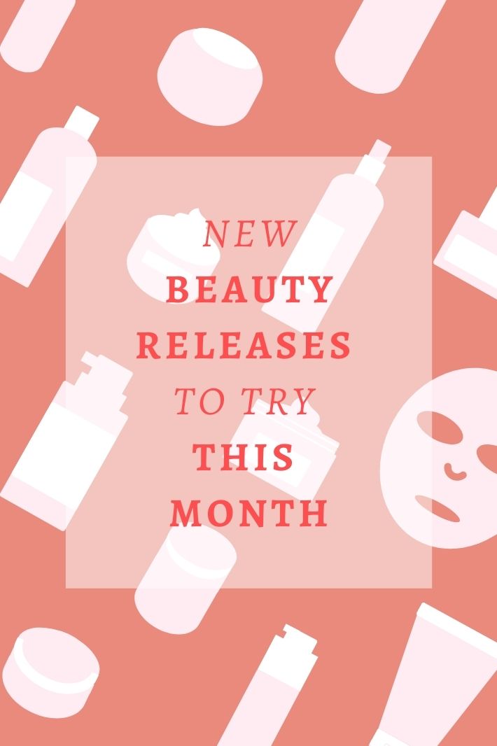 New Beauty Releases to Try This Month