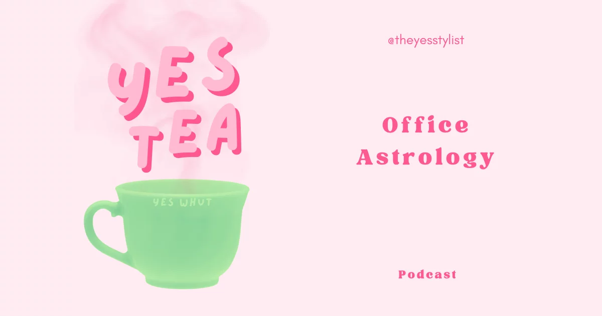 Podcast Ep 3: Yes Tea: Văn Phòng Chiêm Tinh
