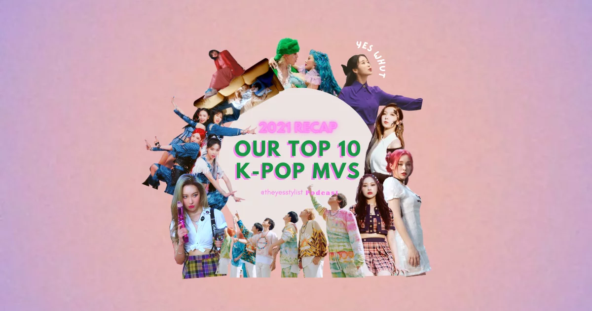 Podcast Ep 8: 2021 Recap: K-Pop Music Videos