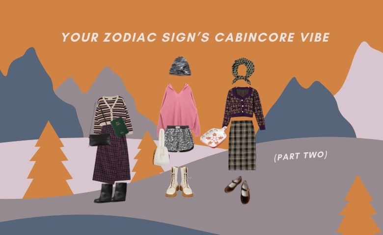Your Zodiac Sign’s Cabincore Vibe (Part Two)