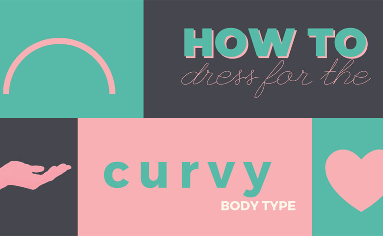 How to Dress for the Curvy Body Type