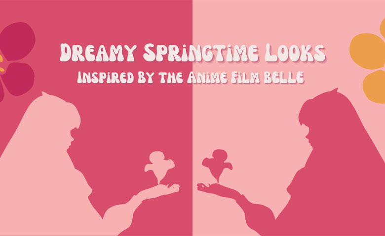 Dreamy Springtime Looks Inspired By the Anime Film BELLE