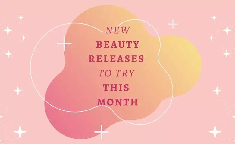 New Beauty Releases to Try This Month