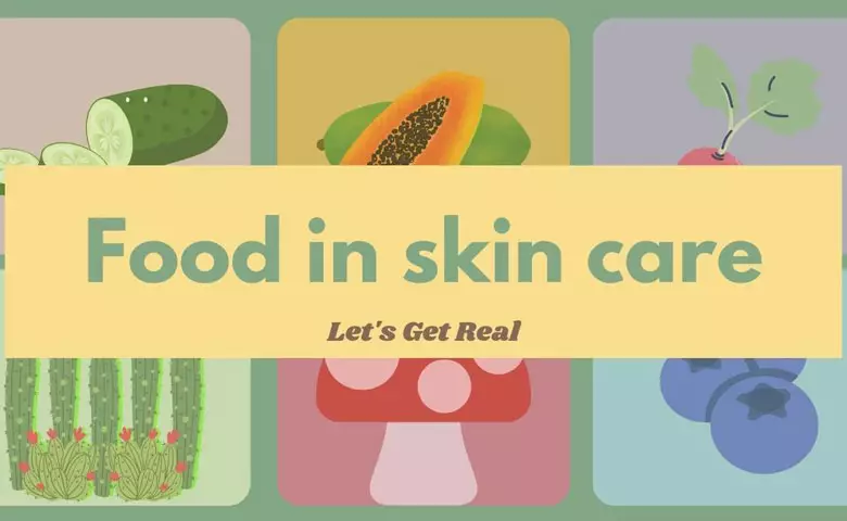 You Are What You Eat: Food Ingredients in Skin Care