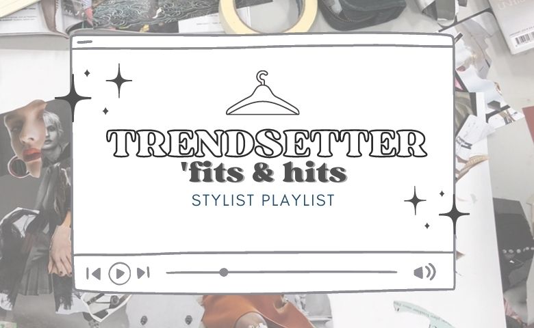 Trendsetter ’Fits & Hits