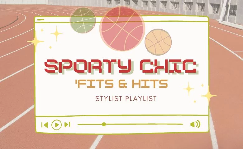 Sporty Chic ’Fits & Hits