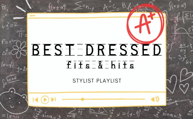 Best Dressed ’Fits & Hits