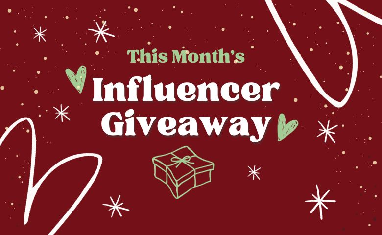 December’s Influencer Giveaway
