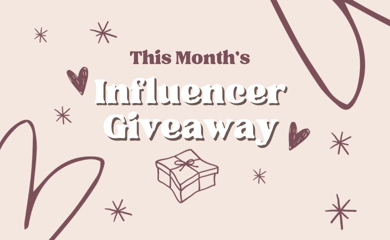 January’s Influencer Giveaway