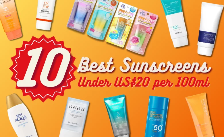 10 Best Sunscreens under US$20 per 100ml