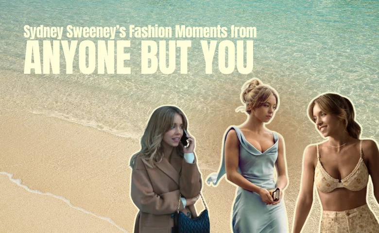 Spring Chic: Sydney Sweeney’s Fashion Moments from ANYONE BUT YOU