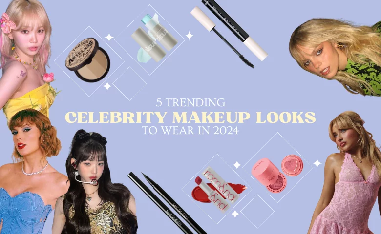 5 Trending Celebrity Makeup Looks to Wear in 2024