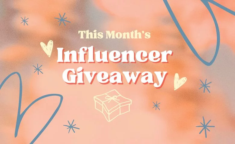 May’s Influencer Giveaway
