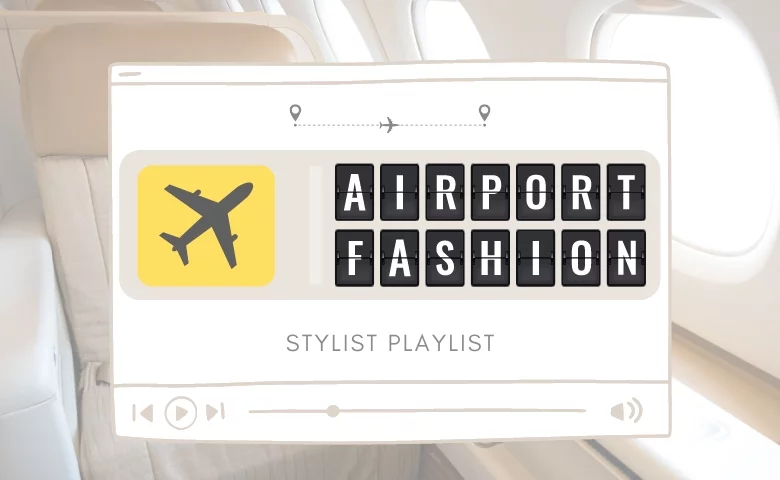 Airport Fashion ’Fits & Hits