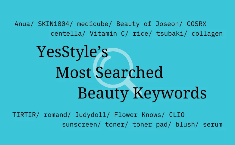YesStyle’s Most Searched Beauty Keywords