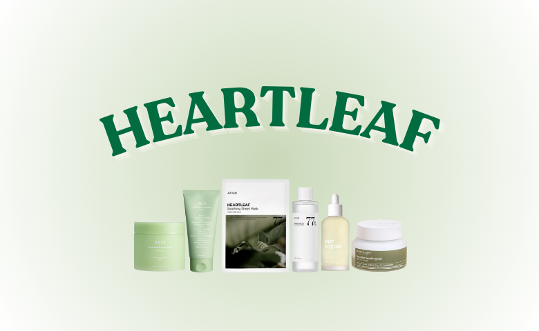 Heartleaf Skin Care Explained: Why It’s a Must-Try for Your Routine