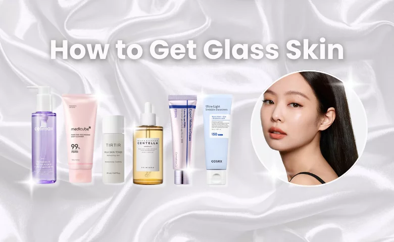 How to Get Glass Skin in 3 Easy Ways!